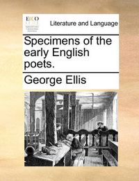 Cover image for Specimens of the Early English Poets.