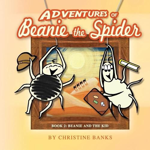 Cover image for Adventures of Beanie the Spider: Book 2: Beanie and the Kid