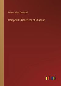 Cover image for Campbell's Gazetteer of Missouri