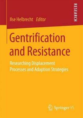 Cover image for Gentrification and Resistance: Researching Displacement Processes and Adaption Strategies