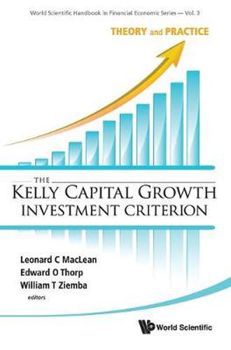 Cover image for Kelly Capital Growth Investment Criterion, The: Theory And Practice