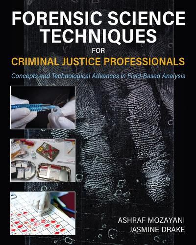 Cover image for Forensic Science Techniques for Criminal Justice Professionals