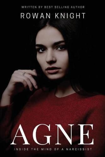 Cover image for Agne: Inside the Mind of a Narcissist