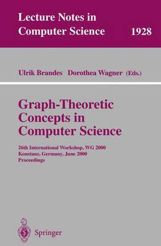 Cover image for Graph-Theoretic Concepts in Computer Science: 26th International Workshop, WG 2000 Konstanz, Germany, June 15-17, 2000 Proceedings