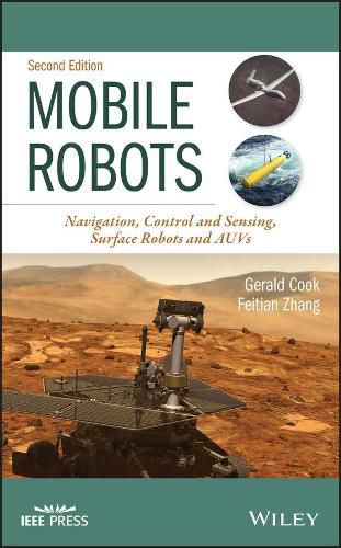 Cover image for Mobile Robots - Navigation, Control and Sensing, Surface Robots and AUVs, Second Edition