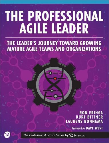 Cover image for The Professional Agile Leader: The Leader's Journey Toward Growing Mature Agile Teams and Organizations