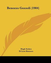 Cover image for Benozzo Gozzoli (1904)