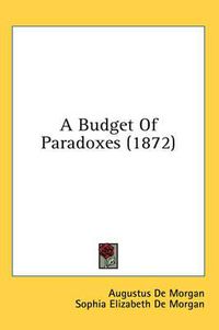 Cover image for A Budget of Paradoxes (1872)