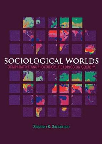 Cover image for Sociological Worlds: Comparitive and Historical Readings on Society