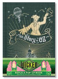 Cover image for Wicked: The Story of Oz & the Wonderful Wizard: Replica Pop-Up