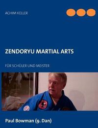 Cover image for Zendoryu Martial Arts: Fur Schuler und Meister