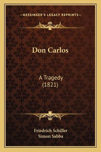 Cover image for Don Carlos: A Tragedy (1821)