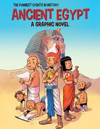 Cover image for Ancient Egypt: A Graphic Novel