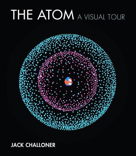 Cover image for The Atom: A Visual Tour