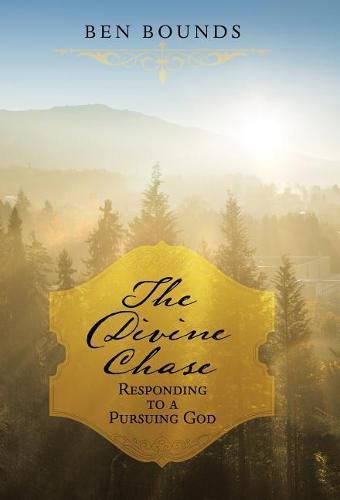 Cover image for The Divine Chase: Responding to a Pursuing God