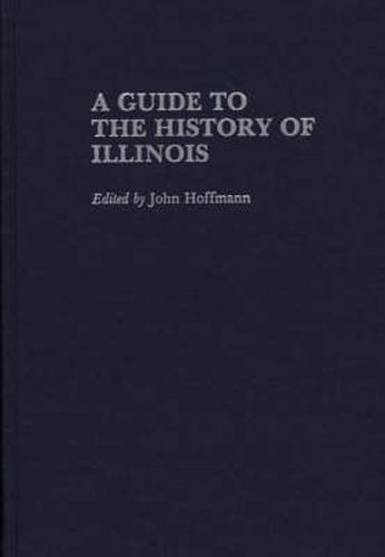 A Guide to the History of Illinois