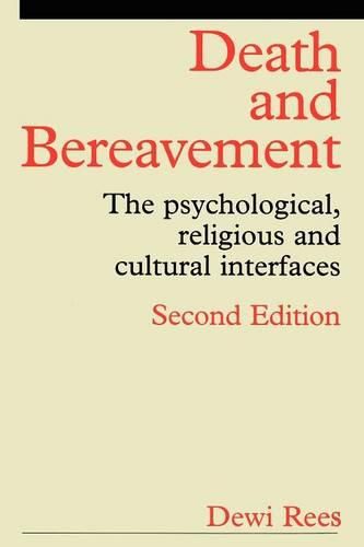 Cover image for Death and Bereavement: The Psychological, Religious and Cultural Interfaces