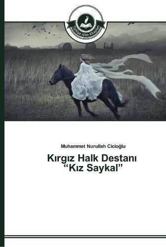 K&#305;rg&#305;z Halk Destan&#305; K&#305;z Saykal