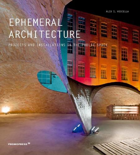 Cover image for Ephemeral Architecture: Projects and Installations in the Public Space