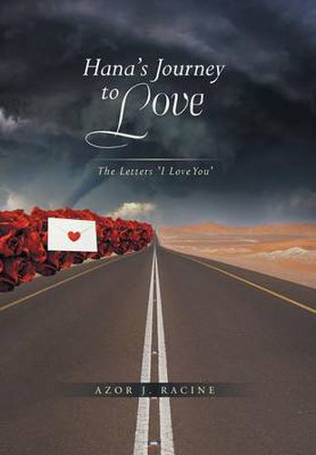 Cover image for Hana's Journey to Love: The Letters: I Love You