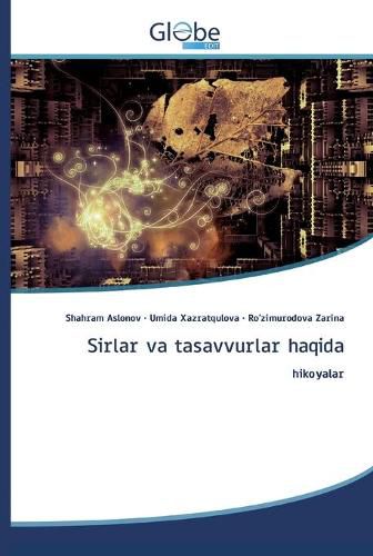 Cover image for Sirlar va tasavvurlar haqida
