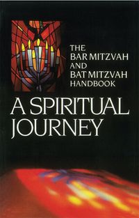 Cover image for A Spiritual Journey: The Bar Mitzvah and Bat Mitzvah Handbook