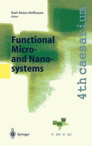 Functional Micro- and Nanosystems: Proceedings of the 4th caesarium, Bonn, June 16-18, 2003