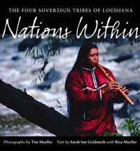 Cover image for Nations Within: The Four Sovereign Tribes of Louisiana