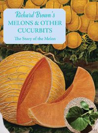 Cover image for Melons and other Cucurbits: The Story of the Melon
