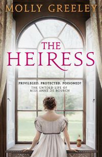 Cover image for The Heiress: The untold story of Pride & Prejudice's Miss Anne de Bourgh