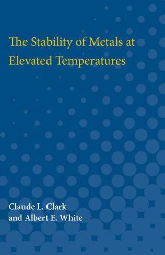 Cover image for The Stability of Metals at Elevated Temperatures