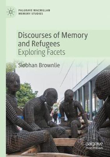 Cover image for Discourses of Memory and Refugees: Exploring Facets