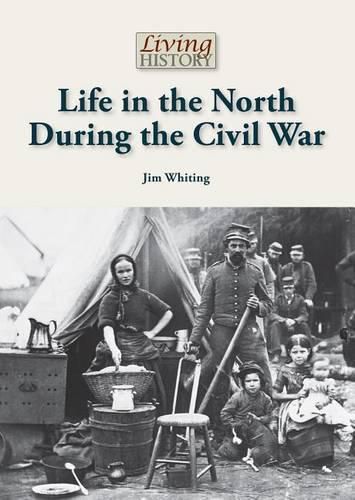 Cover image for Life in the North During the Civil War