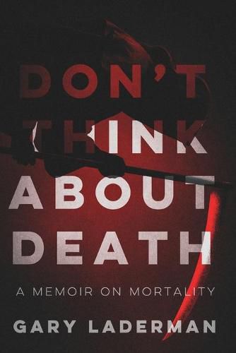 Cover image for Don't Think About Death: A Memoir on Mortality