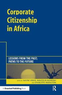 Cover image for Corporate Citizenship in Africa: Lessons from the Past; Paths to the Future