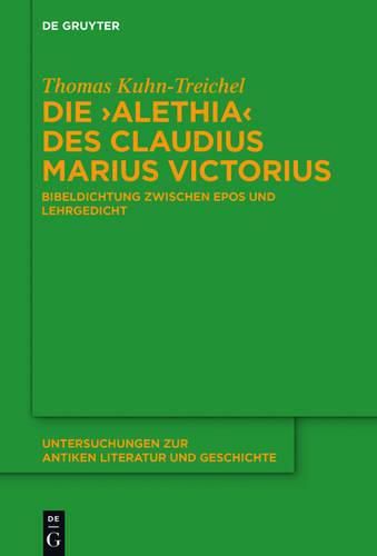 Die Alethia des Claudius Marius Victorius