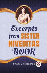 Cover image for Excerpts from Sister Niveditas Book