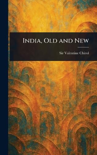 Cover image for India, Old and New