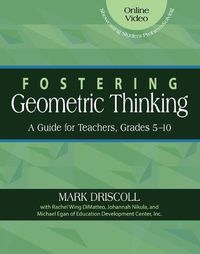 Cover image for Fostering Geometric Thinking: A Guide for Teachers, Grades 5-10