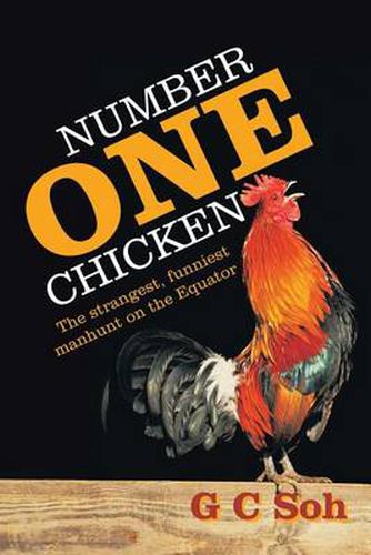 Cover image for Number One Chicken: The Strangest, Funniest Manhunt on the Equator