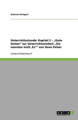 Cover image for Unterrichtsstunde: Kapitel 2 -  Gute Zeiten zur Unterrichtseinheit  Sie nannten mich 'Es' von Dave Pelzer