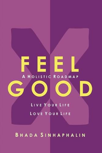 Cover image for Feel Good X: Live your life. Love your life.