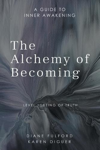 Cover image for The Alchemy of Becoming: A Guide to Inner Awakening