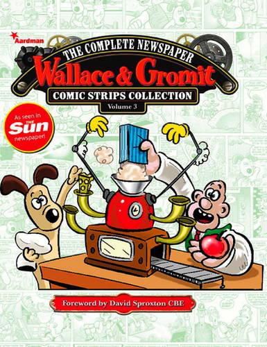 Cover image for Wallace & Gromit: The Complete Newspaper Strips Collection Vol. 3