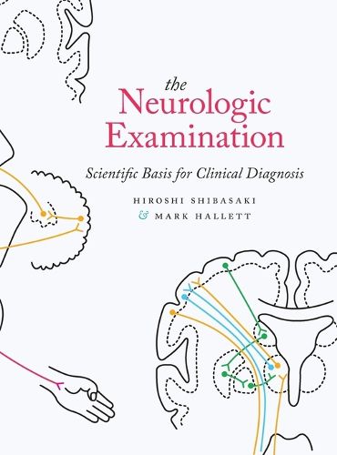 Cover image for The Neurologic Examination: Scientific Basis for Clinical Diagnosis