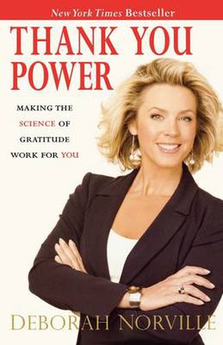 Cover image for Thank You Power: Making the Science of Gratitude Work for You