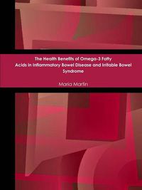 Cover image for The Health Benefits of Omega-3 Fatty Acids in Inflammatory Bowel Disease and Irritable Bowel Syndrome