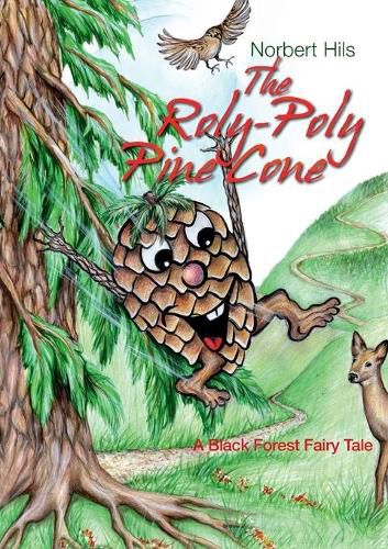 Cover image for The Roly-Poly Pine Cone: A Black Forest Fairy Tale