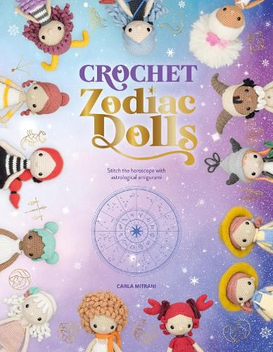 Cover image for Crochet Zodiac Dolls: Stitch the horoscope with astrological amigurumi