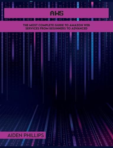 Cover image for Aws: The Most Complete Guide to Amazon Web Services from Beginners to Advanced